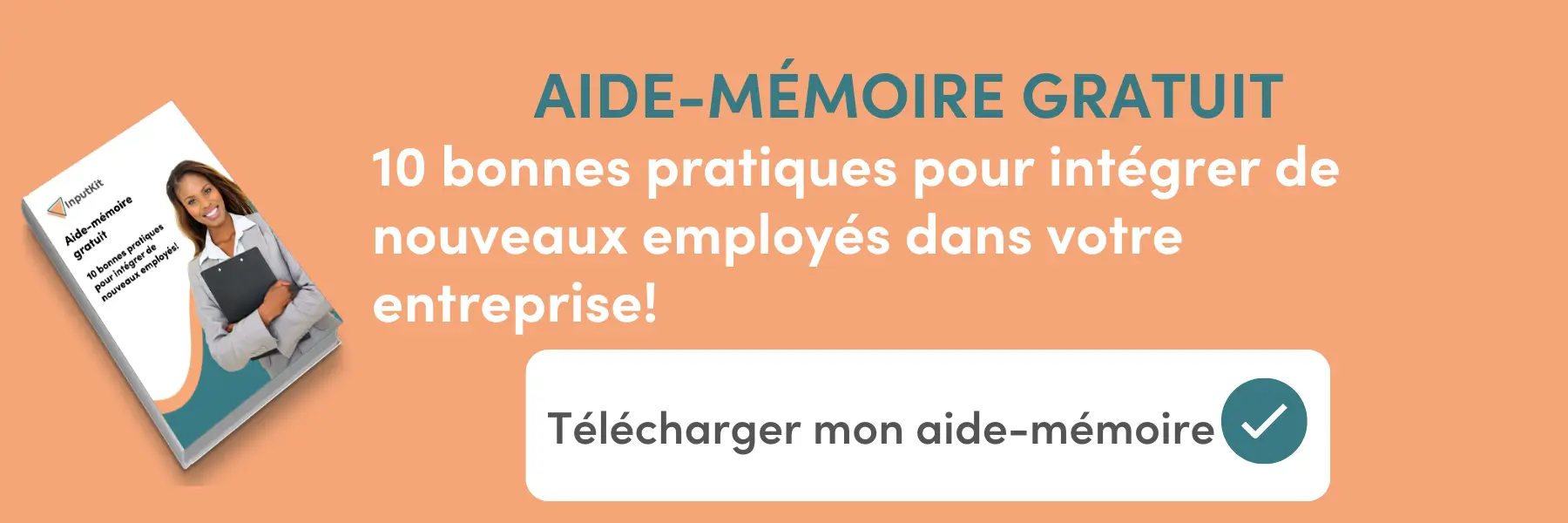 Aide-mémoire gratuit 10 bonnes pratiques pour intégrer de nouveaux employés dans votre entreprise