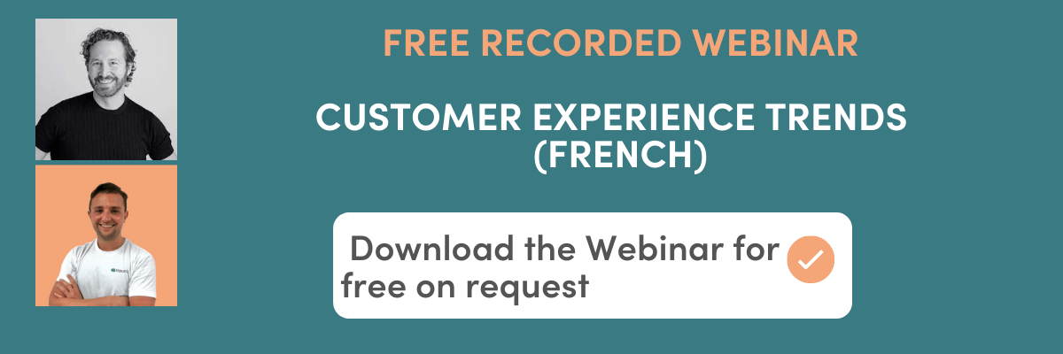 Free recorded webinar : Customer Experience Trends