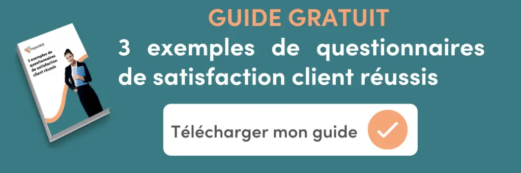 3 exemples de questionnaires de satisfaction client réussis